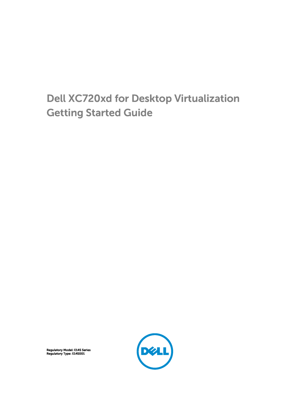 Dell E14S Series manual Dell XC720xd for Desktop Virtualization Getting Started Guide 