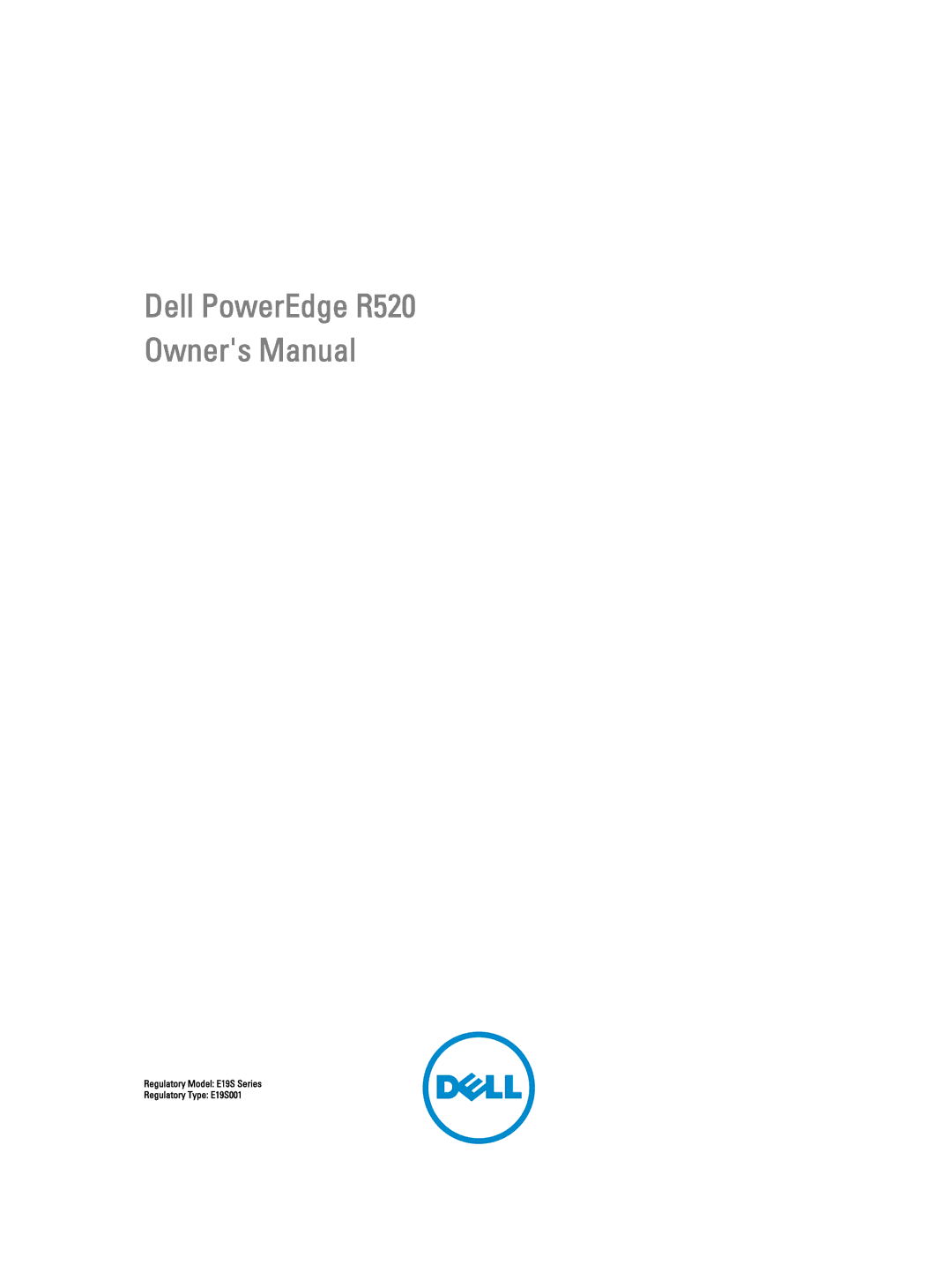 Dell R520 owner manual Regulatory Model E19S Series Regulatory Type E19S001 