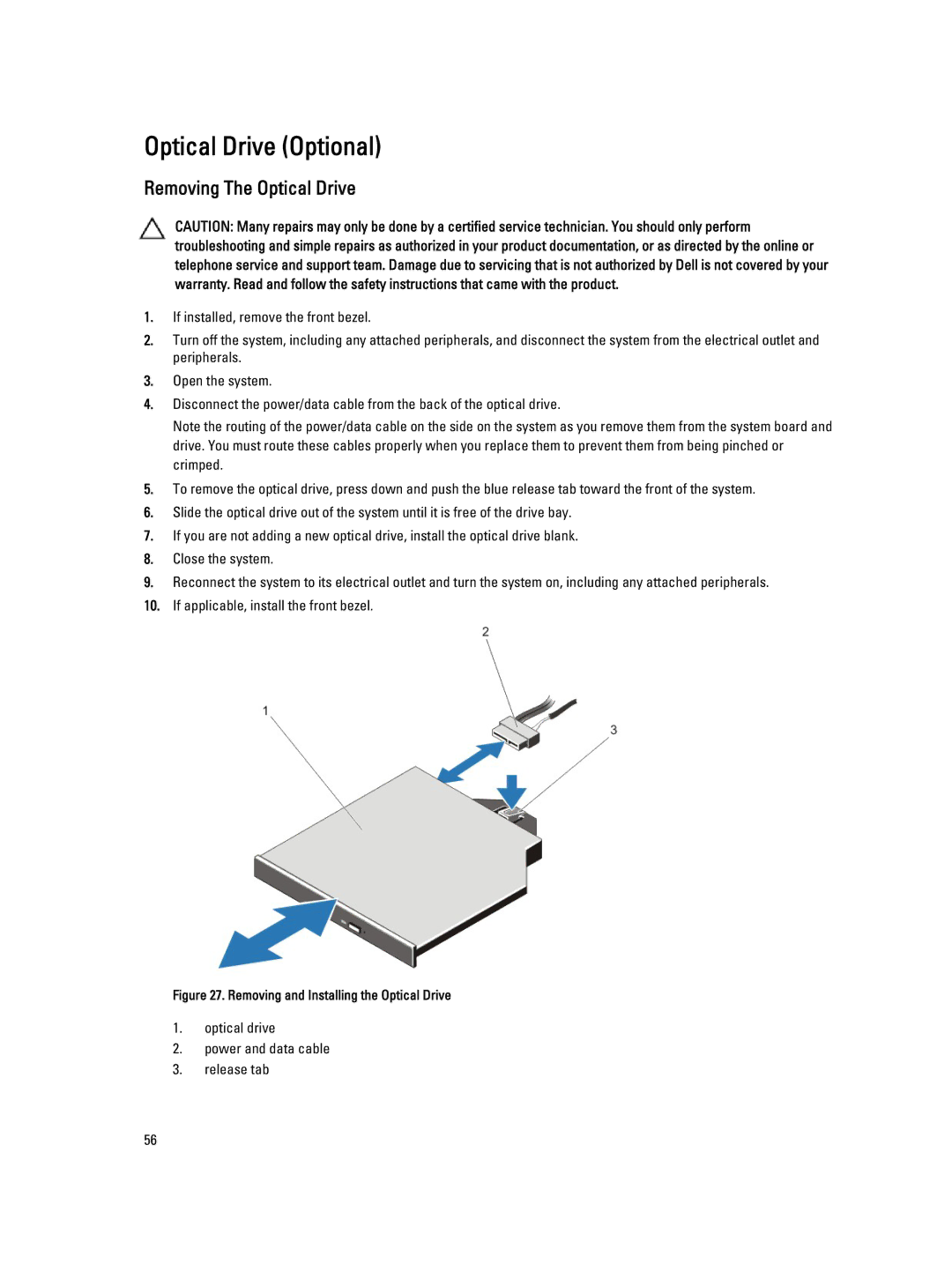 Dell E19S, R520 Optical Drive Optional, Removing The Optical Drive, Optical drive Power and data cable Release tab 