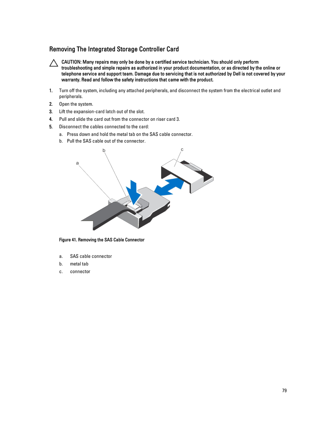 Dell R820, E21S001 owner manual Removing The Integrated Storage Controller Card, Removing the SAS Cable Connector 