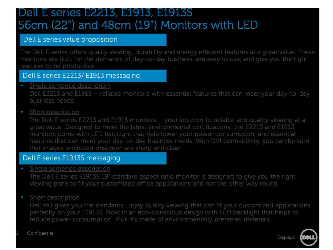 Dell manual Dell E series value proposition, Dell E series E2213/ E1913 messaging, Dell E series E1913S messaging 