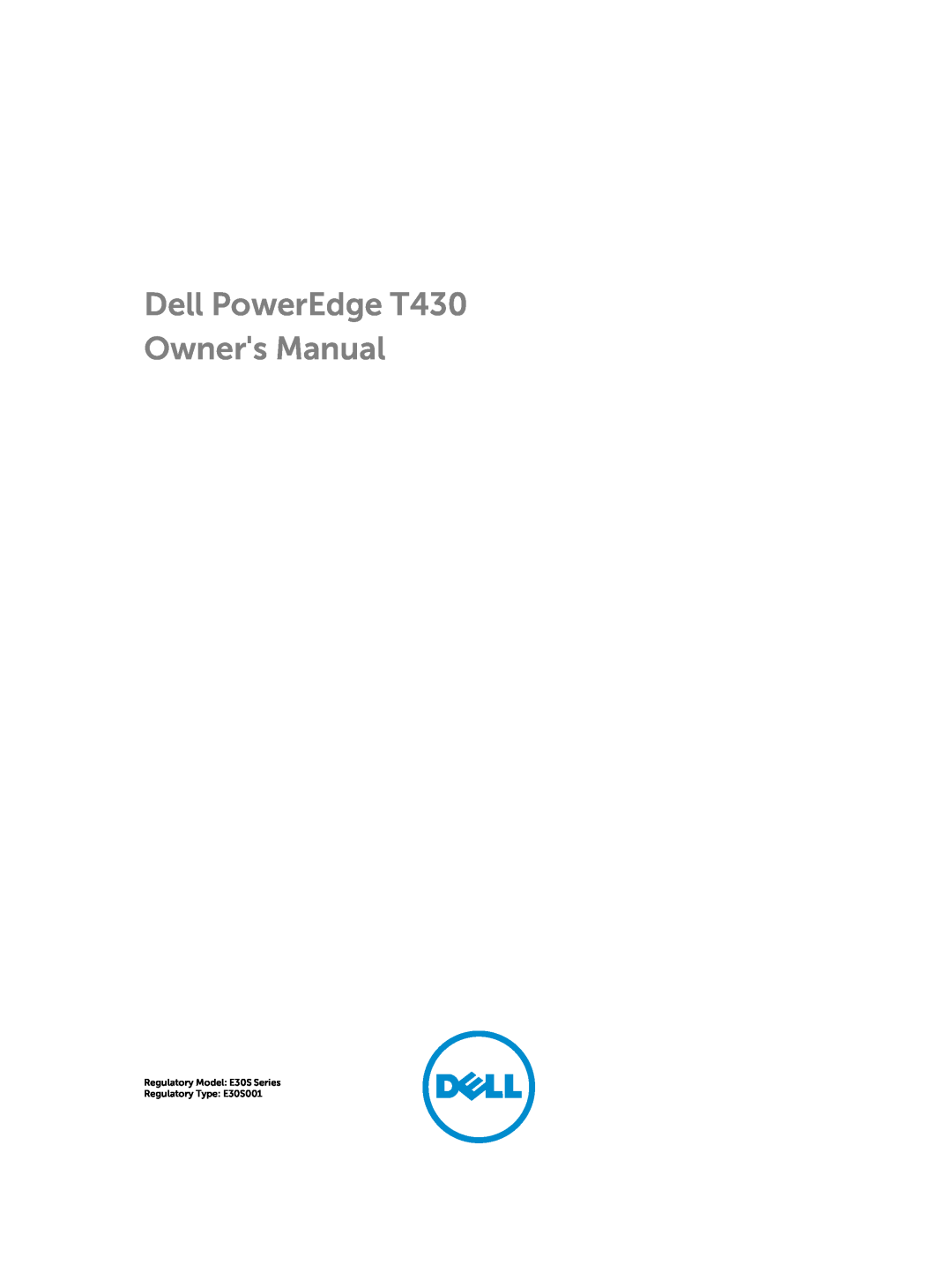 Dell owner manual Dell PowerEdge T430 Owners Manual, Regulatory Model E30S Series Regulatory Type E30S001 