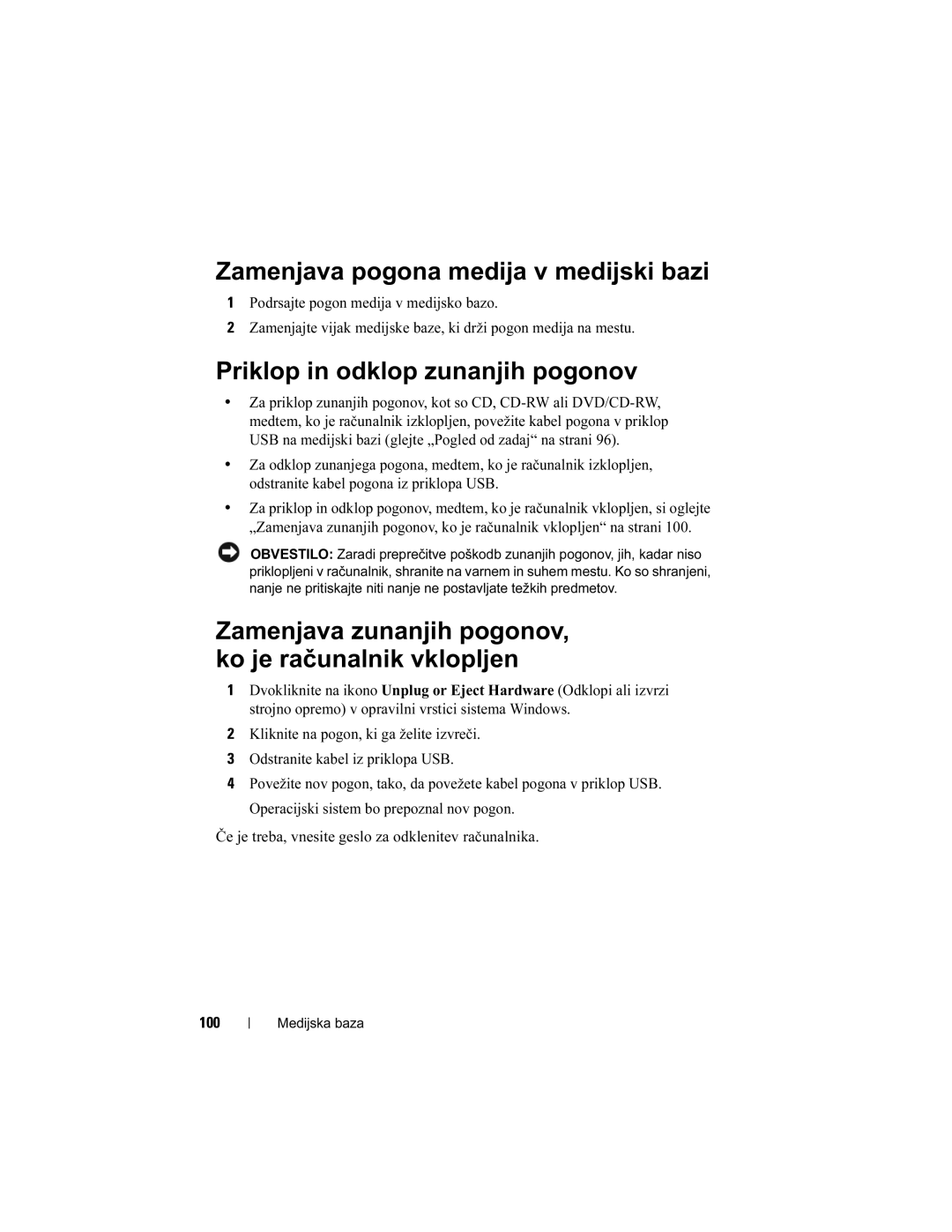 Dell E4200 manual Zamenjava pogona medija v medijski bazi, Priklop in odklop zunanjih pogonov 