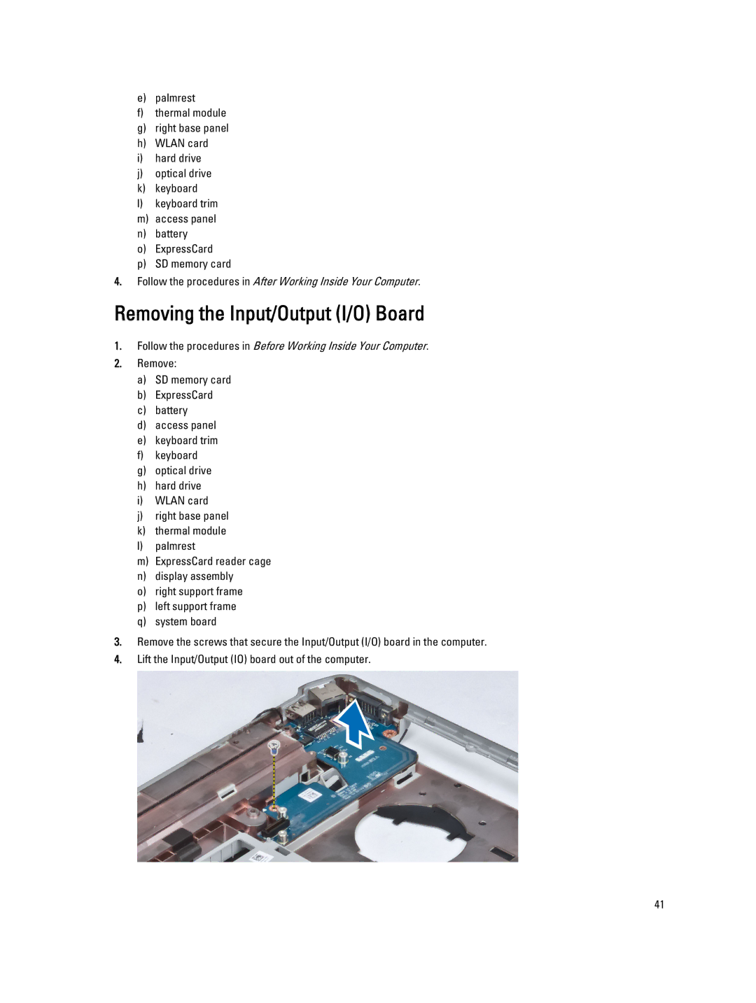 Dell E5430 owner manual Removing the Input/Output I/O Board 