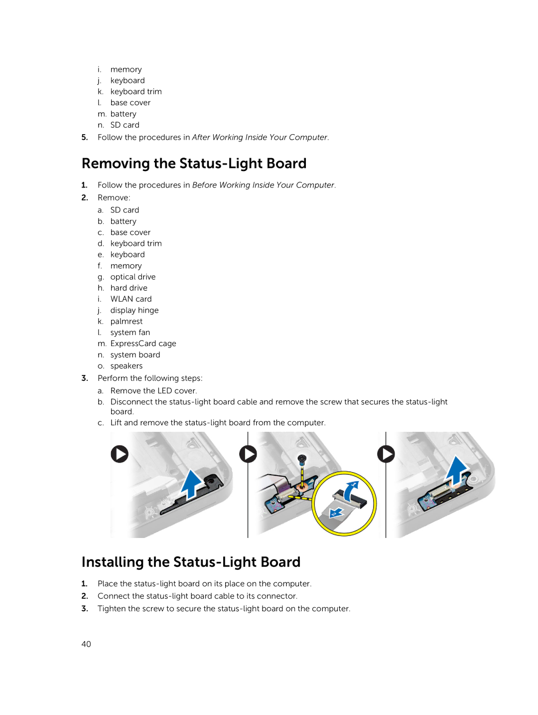 Dell E5440 owner manual Removing the Status-Light Board, Installing the Status-Light Board 