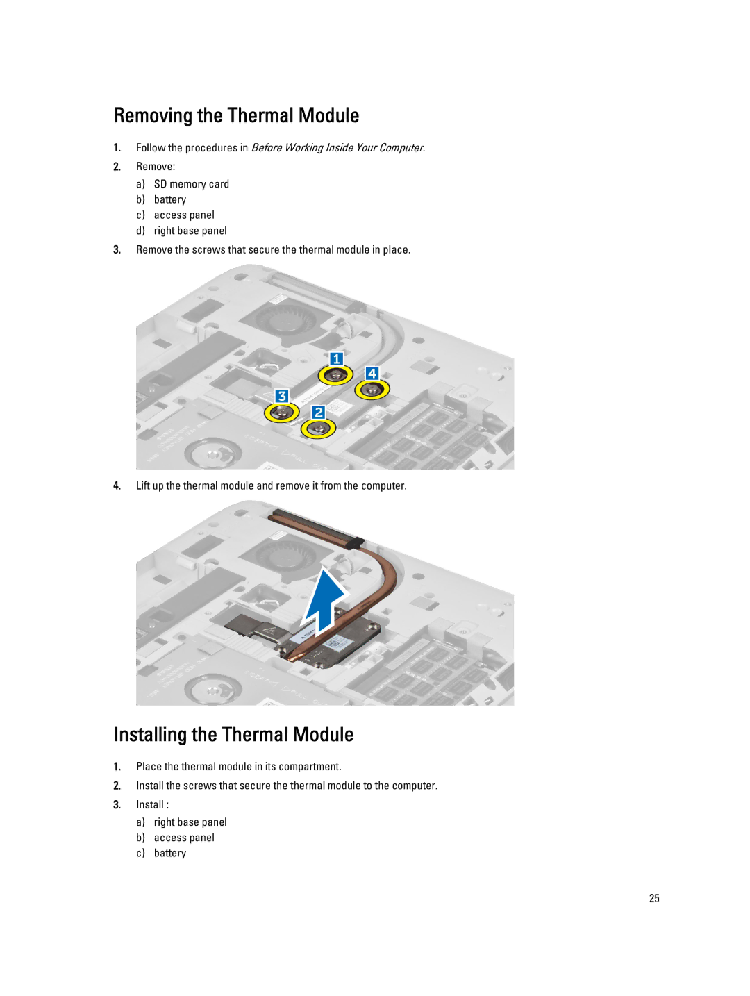 Dell E5530 owner manual Removing the Thermal Module, Installing the Thermal Module 