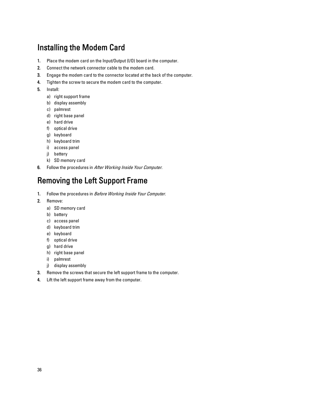 Dell E5530 owner manual Installing the Modem Card, Removing the Left Support Frame 