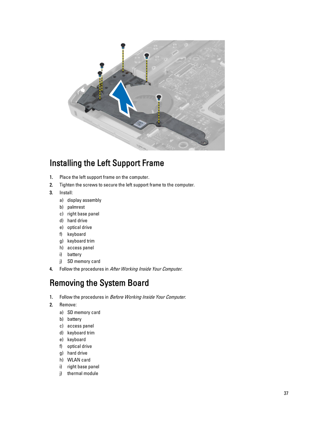 Dell E5530 owner manual Installing the Left Support Frame, Removing the System Board 