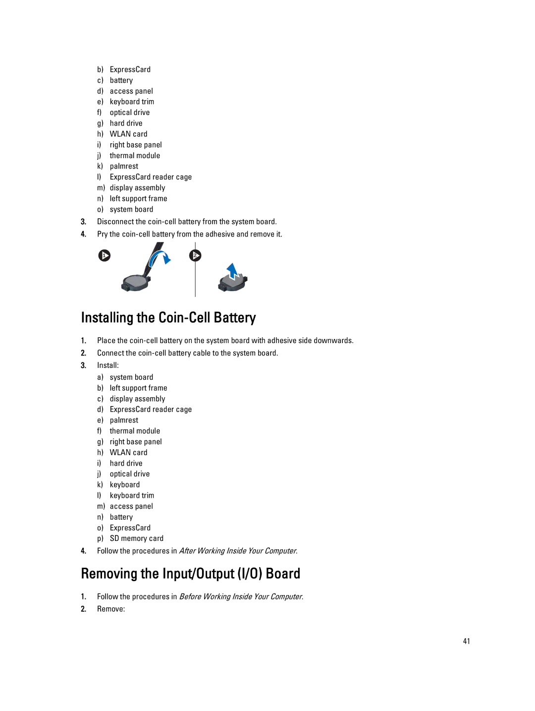 Dell E5530 owner manual Installing the Coin-Cell Battery, Removing the Input/Output I/O Board 