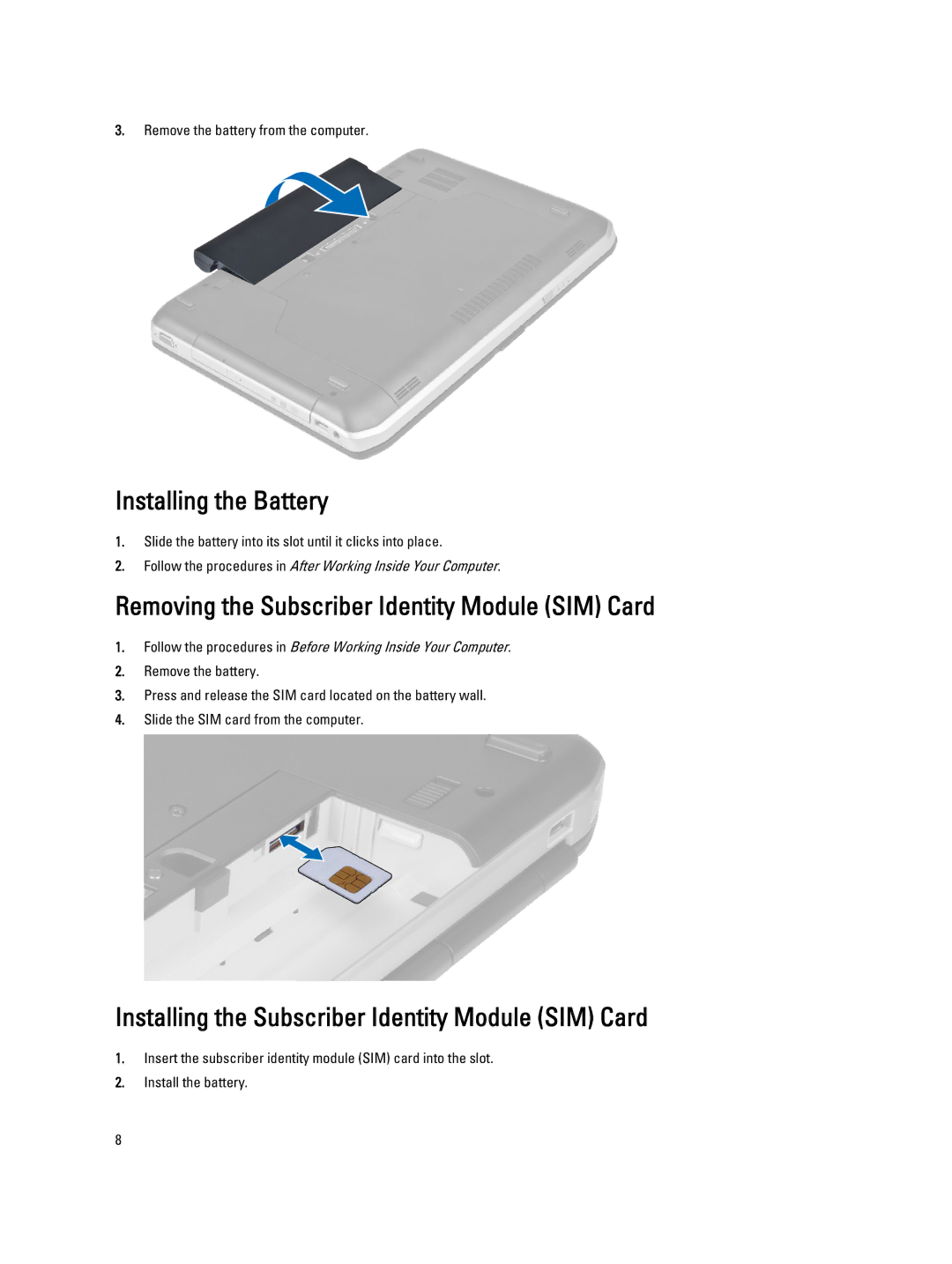 Dell E5530 owner manual Installing the Battery, Removing the Subscriber Identity Module SIM Card 