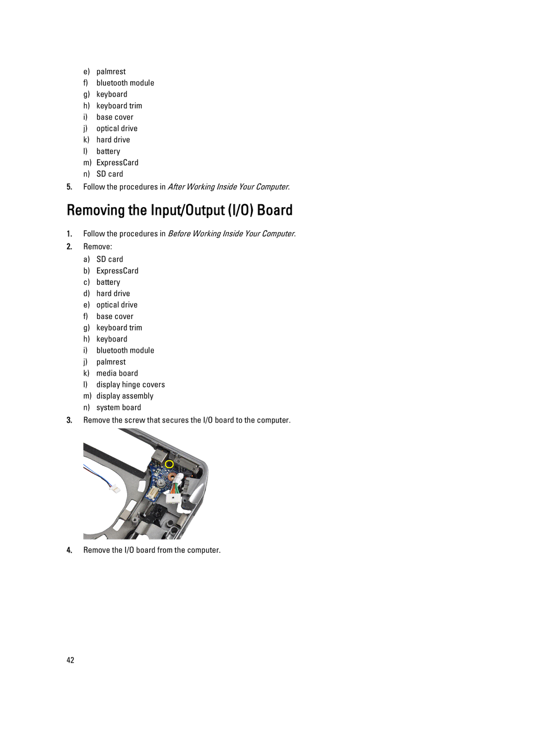 Dell E6330 owner manual Removing the Input/Output I/O Board 