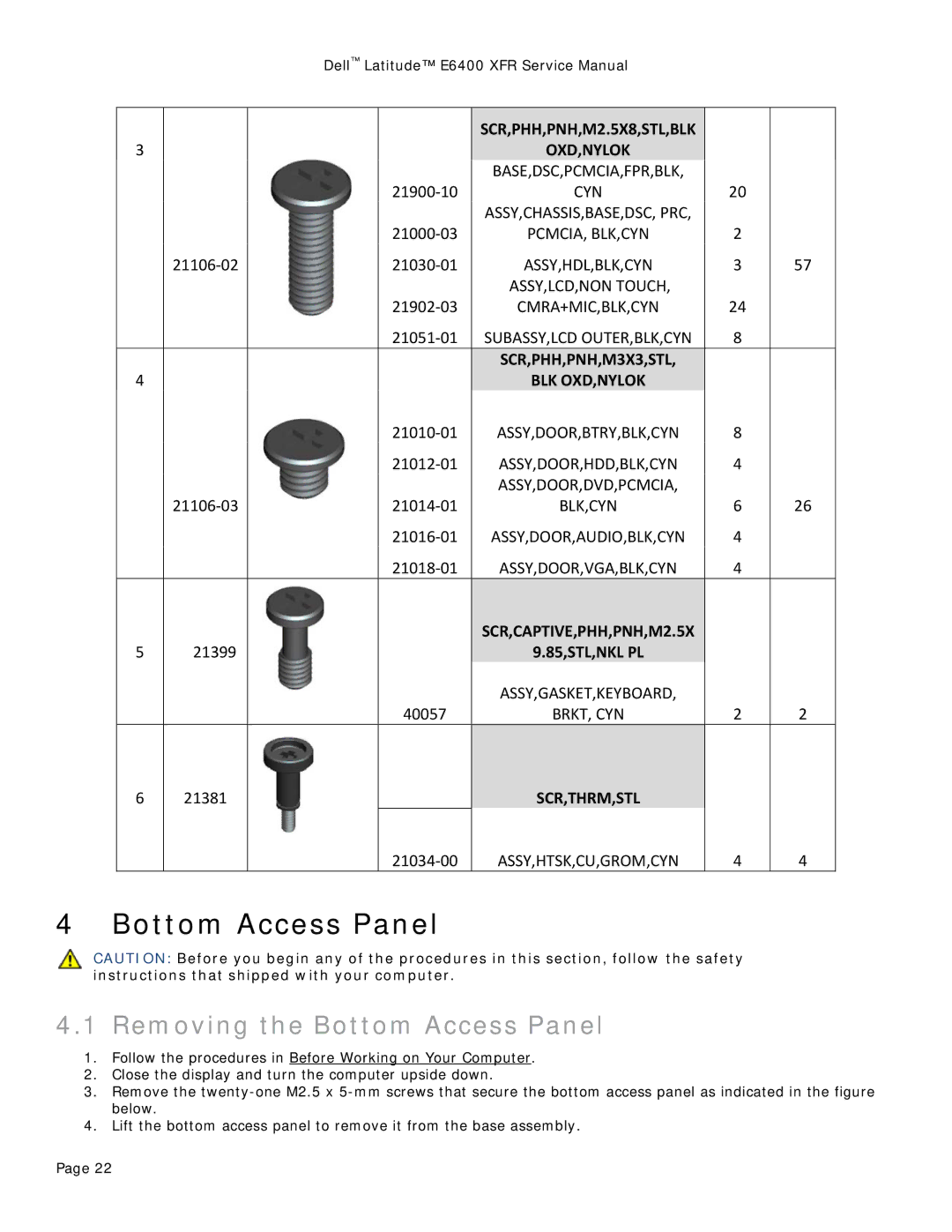 Dell E6400 XFR service manual Removing the Bottom Access Panel 