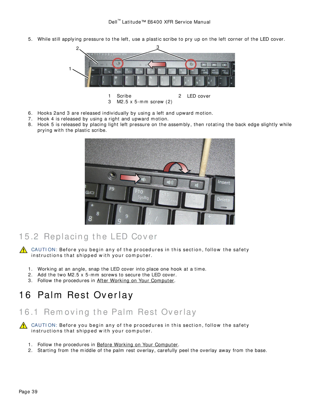 Dell E6400 XFR service manual Replacing the LED Cover, Removing the Palm Rest Overlay 