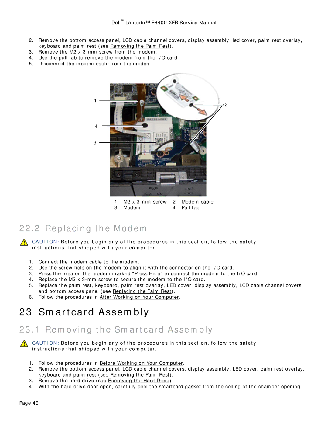 Dell E6400 XFR service manual Replacing the Modem, Removing the Smartcard Assembly 