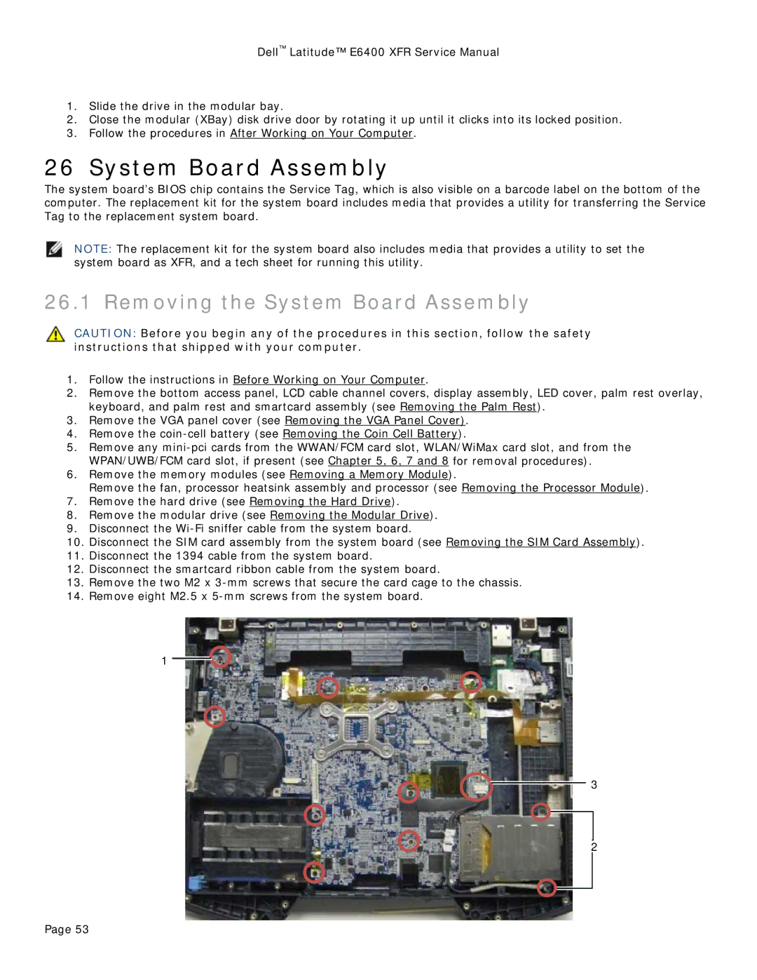 Dell E6400 XFR service manual Removing the System Board Assembly 