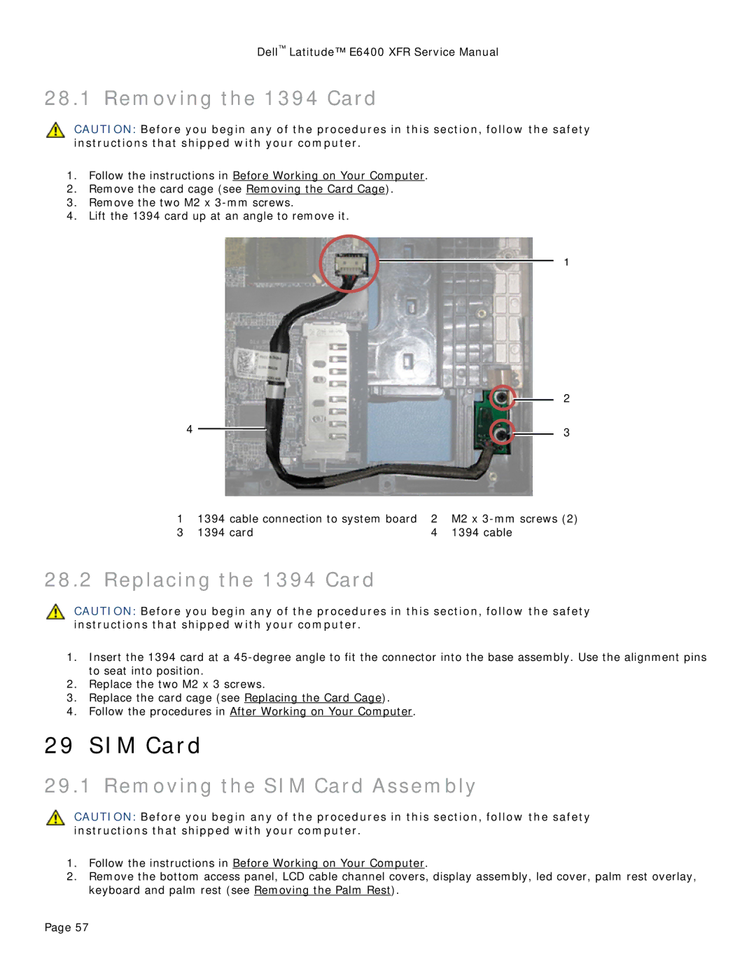 Dell E6400 XFR service manual Removing the 1394 Card, Replacing the 1394 Card, Removing the SIM Card Assembly 