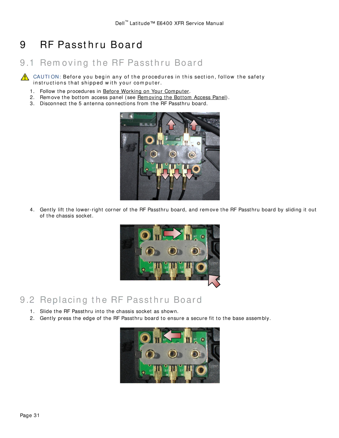 Dell E6400 XFR service manual Removing the RF Passthru Board, Replacing the RF Passthru Board 