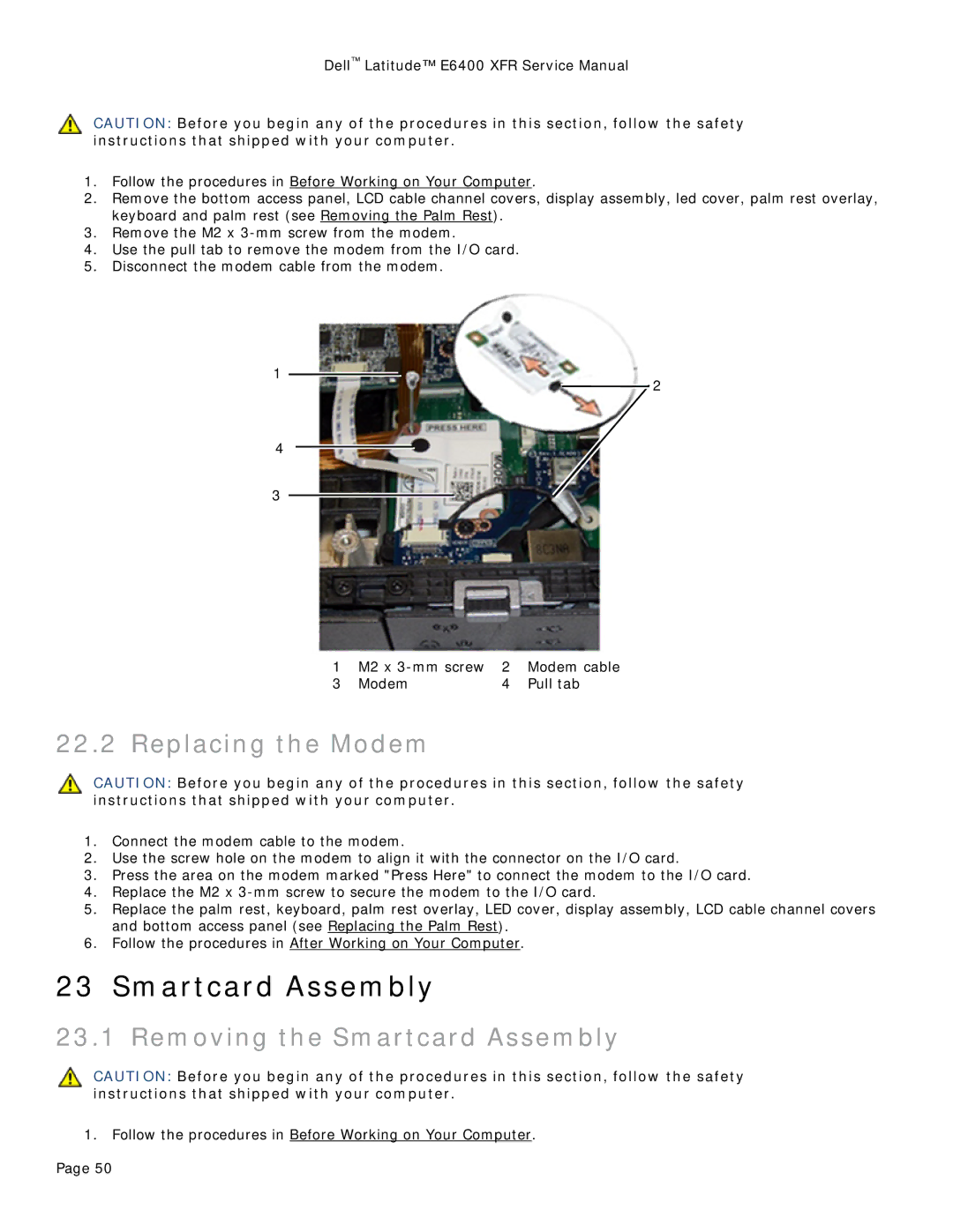 Dell E6400 XFR service manual Replacing the Modem, Removing the Smartcard Assembly 