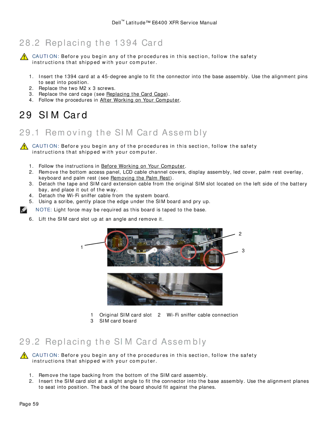 Dell E6400 XFR service manual Replacing the 1394 Card, Removing the SIM Card Assembly, Replacing the SIM Card Assembly 