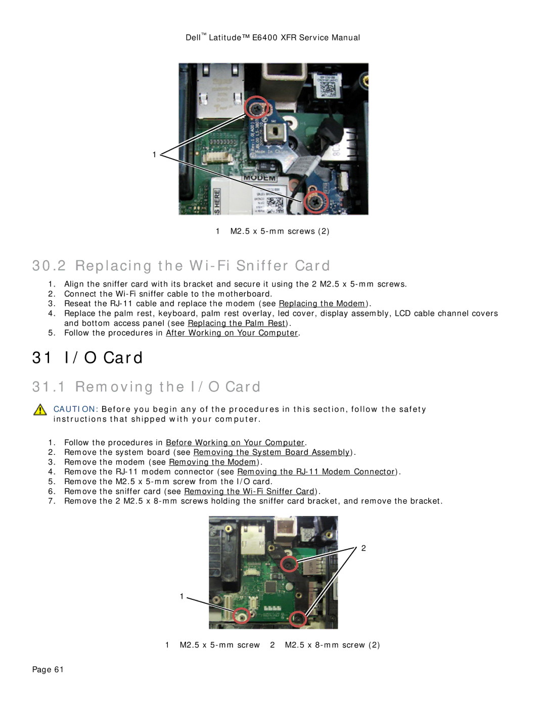 Dell E6400 XFR service manual 31 I/O Card, Replacing the Wi-Fi Sniffer Card, Removing the I/O Card 