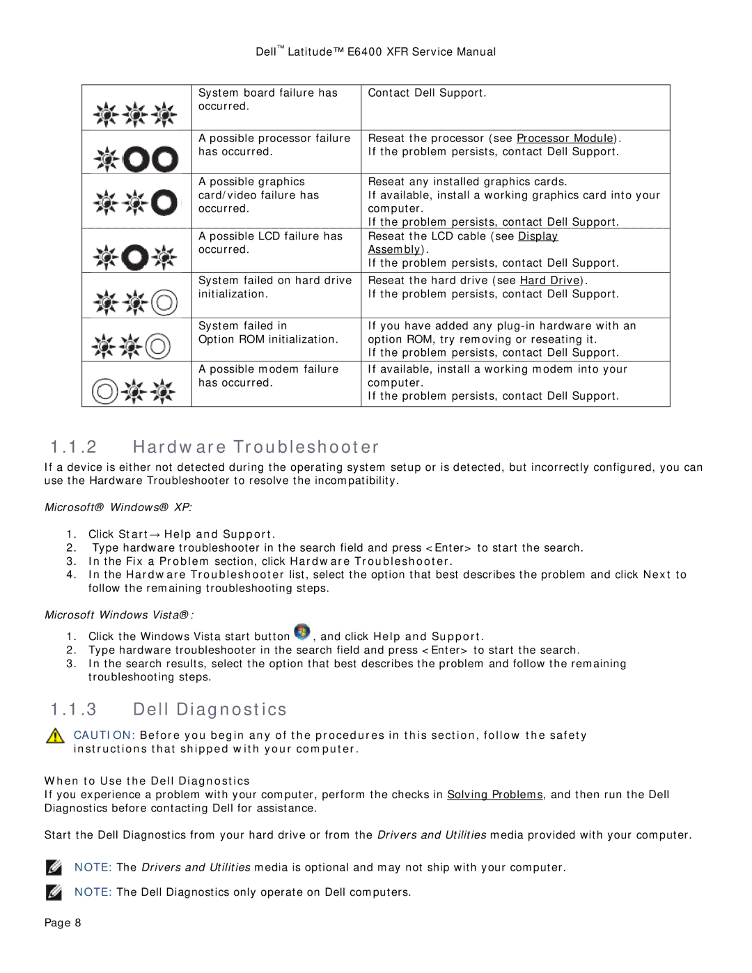 Dell E6400 XFR service manual Hardware Troubleshooter, Click Start→ Help and Support, When to Use the Dell Diagnostics 