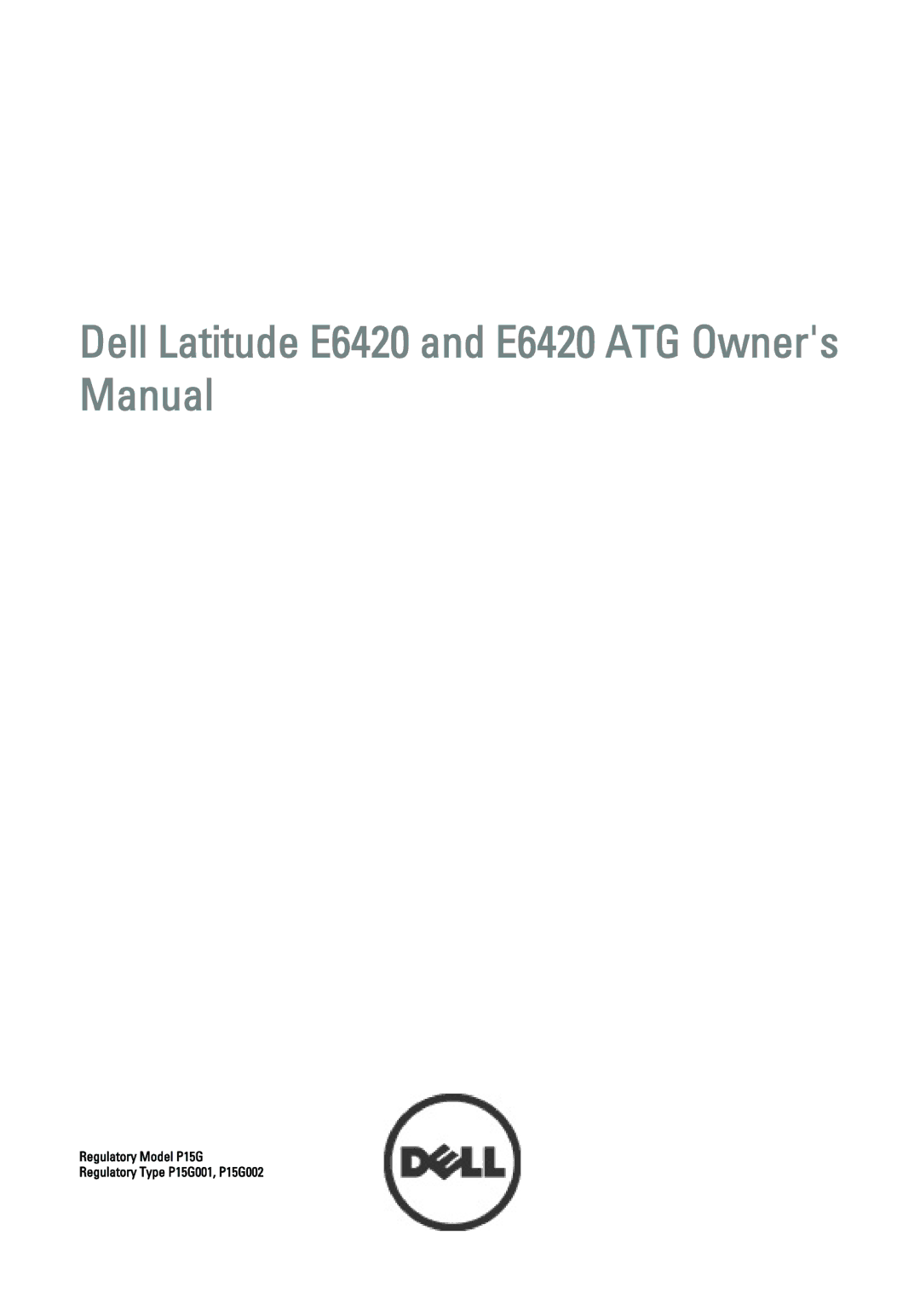 Dell E6420 owner manual Regulatory Model P15G Regulatory Type P15G001, P15G002 