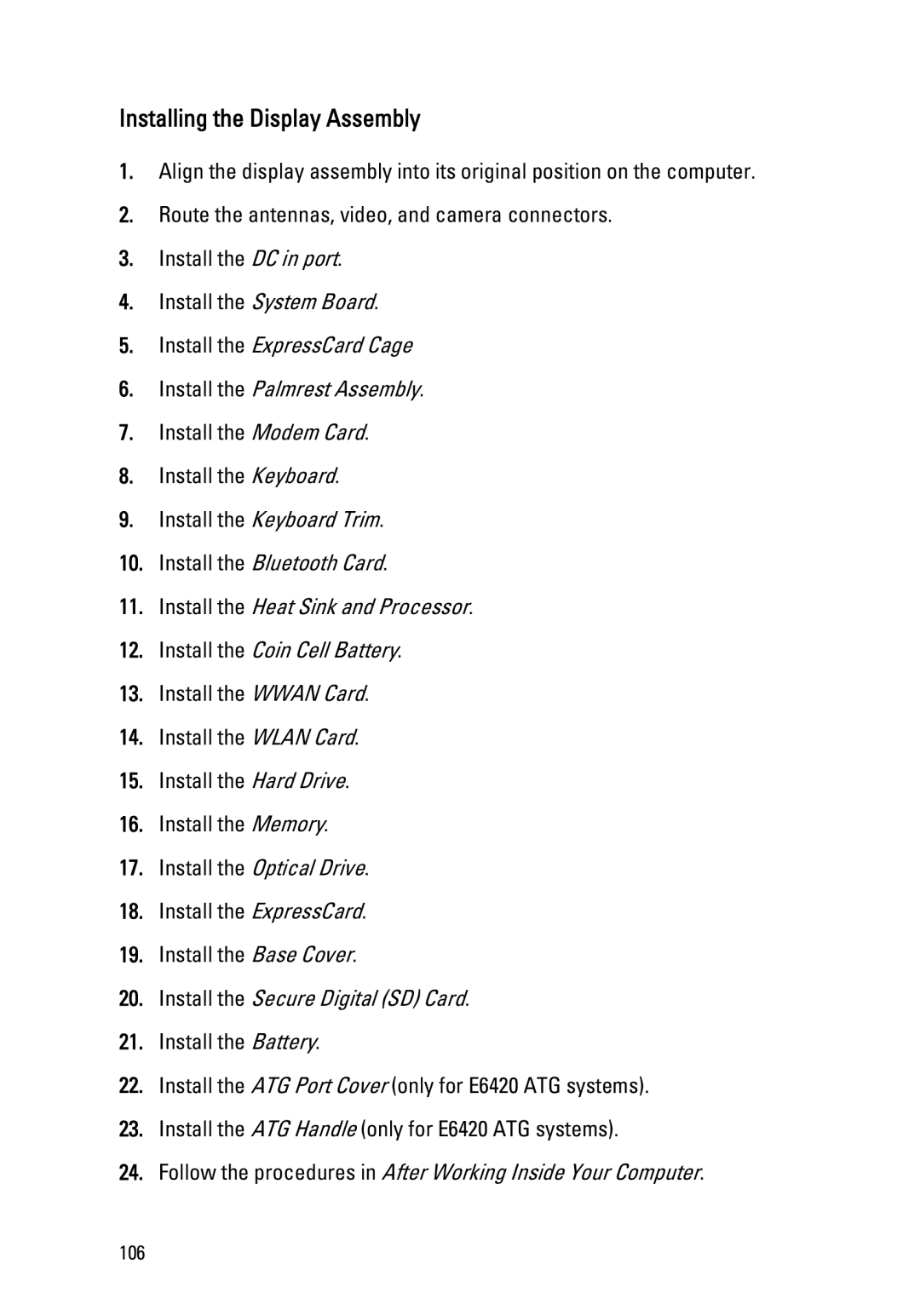 Dell E6420 owner manual Installing the Display Assembly, Install the ExpressCard Cage Install the Palmrest Assembly 