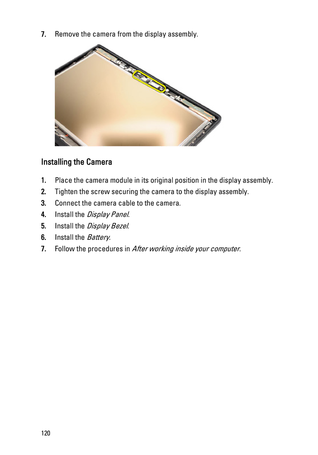 Dell E6420 owner manual Installing the Camera, Follow the procedures in After working inside your computer 