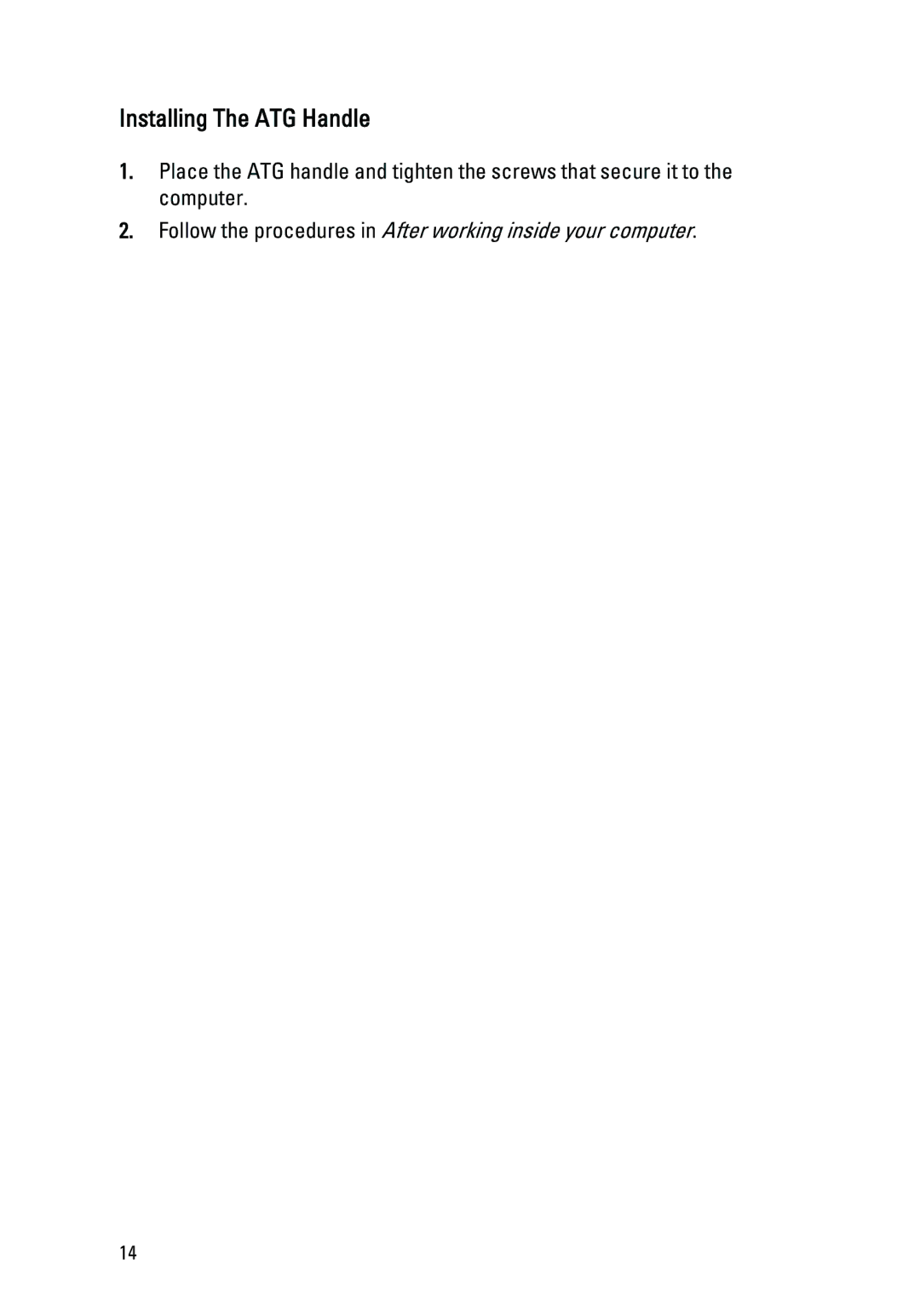 Dell E6420 owner manual Installing The ATG Handle, Follow the procedures in After working inside your computer 