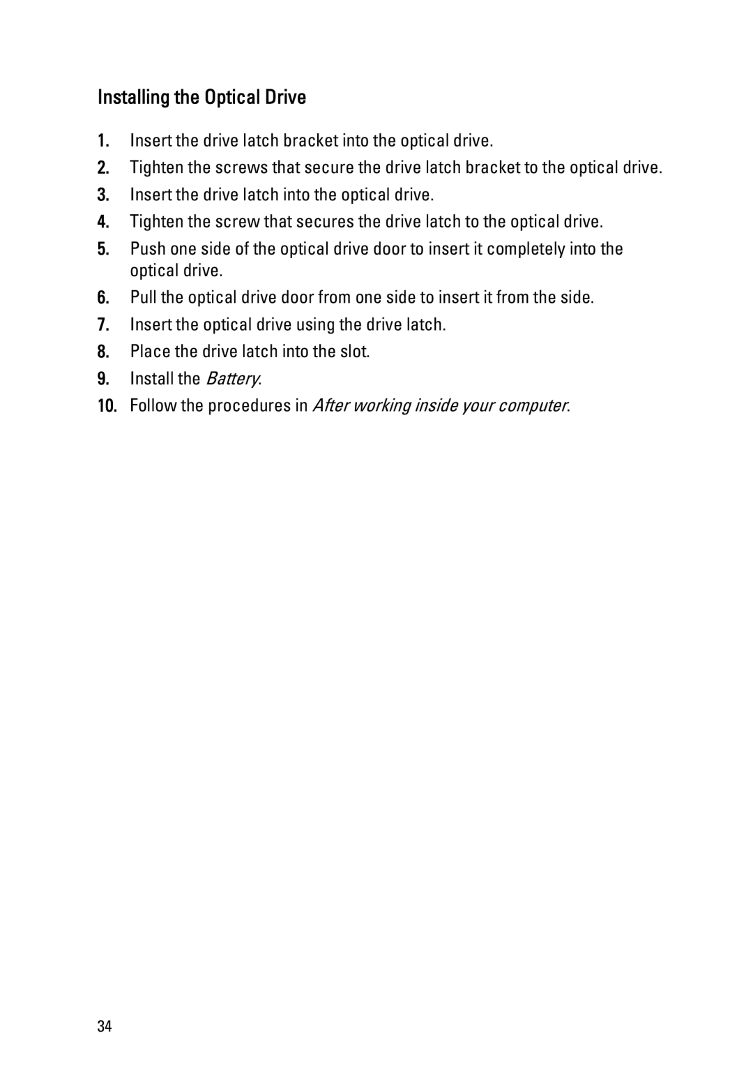 Dell E6420 owner manual Installing the Optical Drive, Follow the procedures in After working inside your computer 