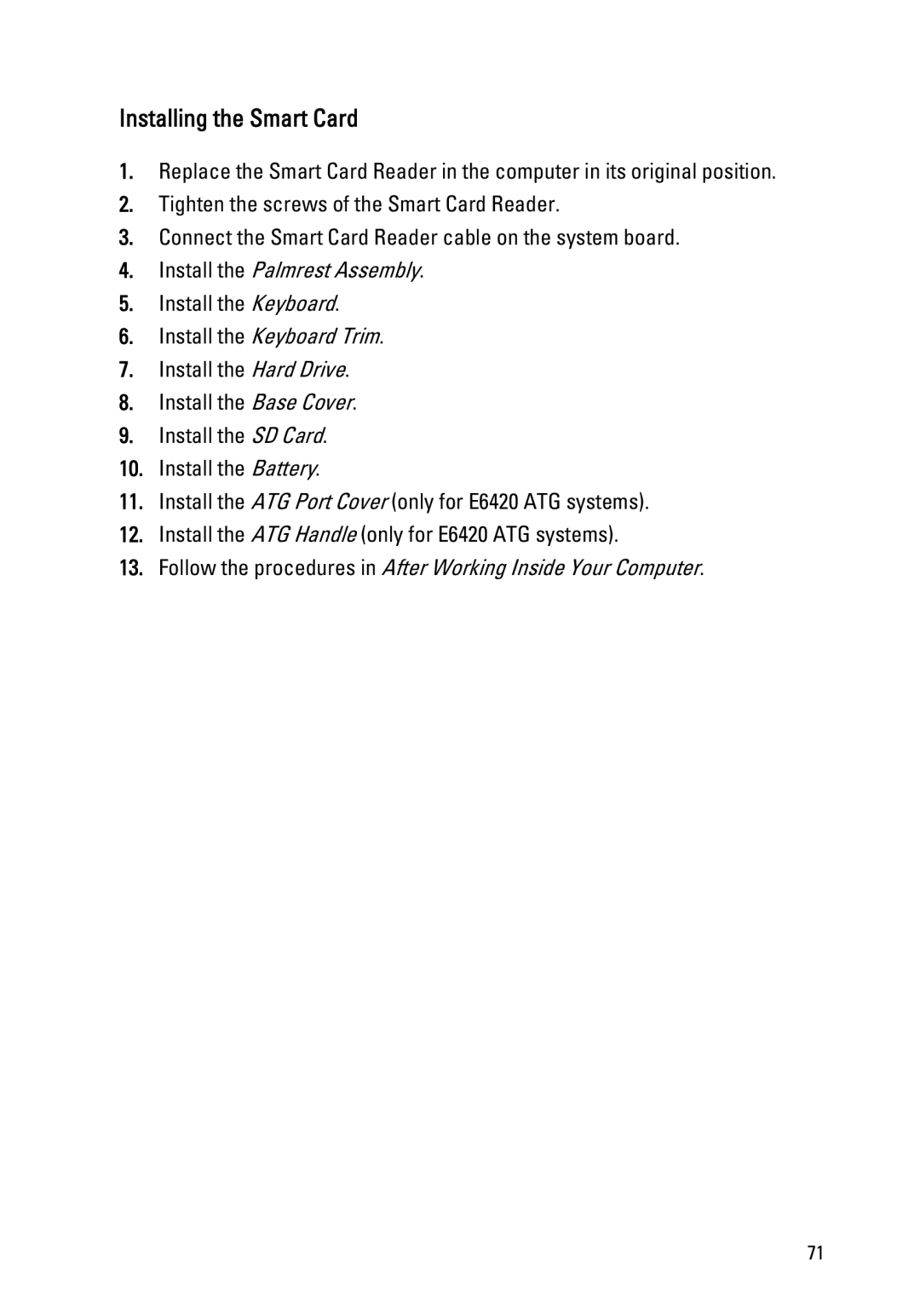 Dell E6420 owner manual Installing the Smart Card, Install the Palmrest Assembly 