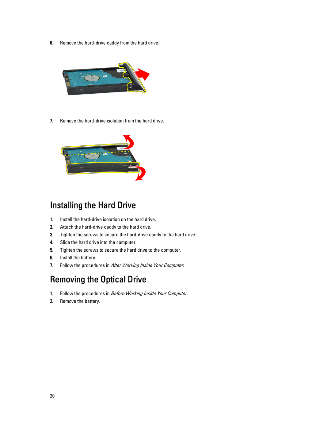 Dell E6430 owner manual Installing the Hard Drive, Removing the Optical Drive 