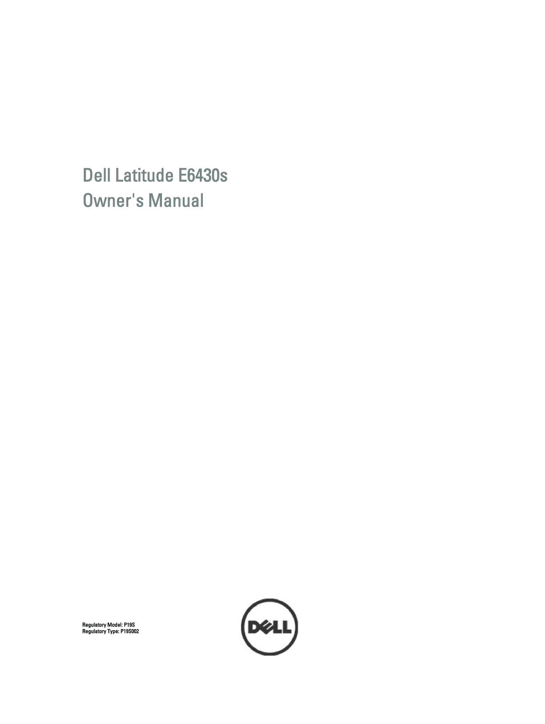 Dell E6430S owner manual Regulatory Model P19S Regulatory Type P19S002 