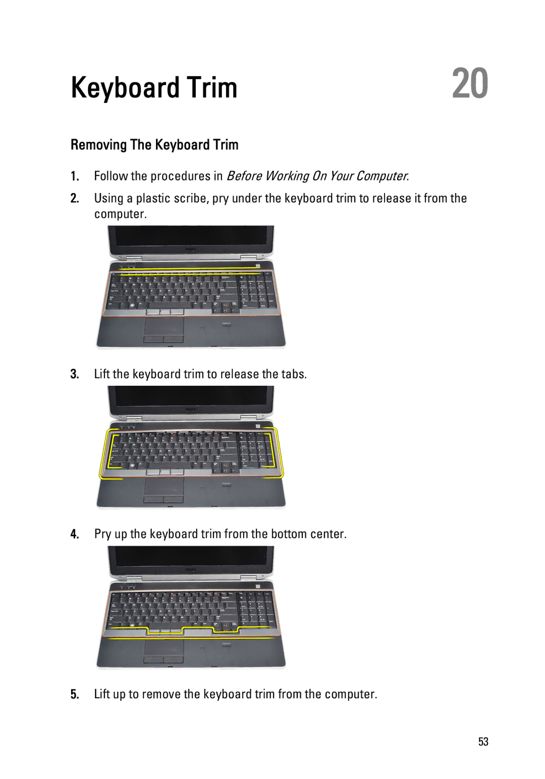 Dell E6520 owner manual Removing The Keyboard Trim 