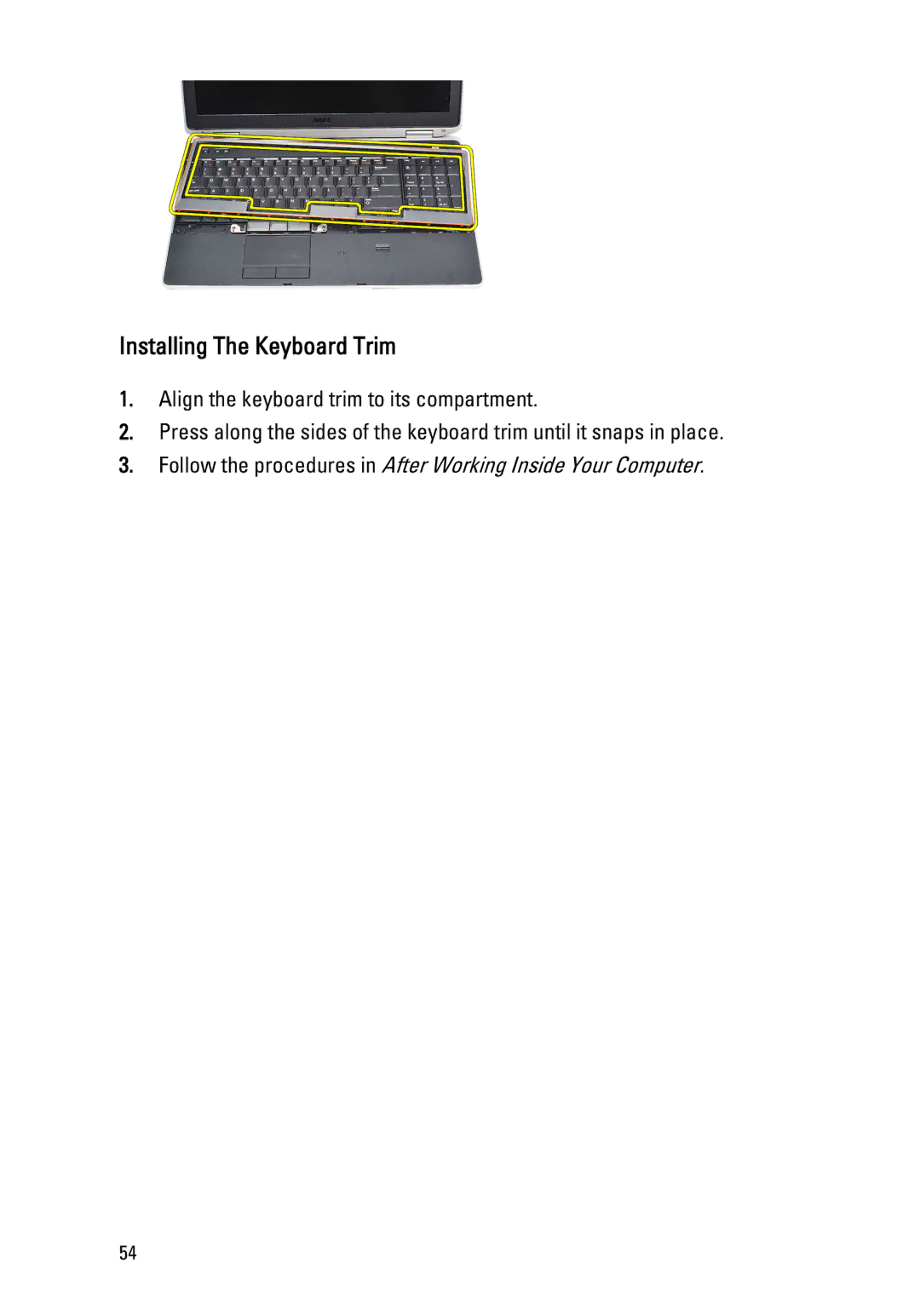 Dell E6520 owner manual Installing The Keyboard Trim 