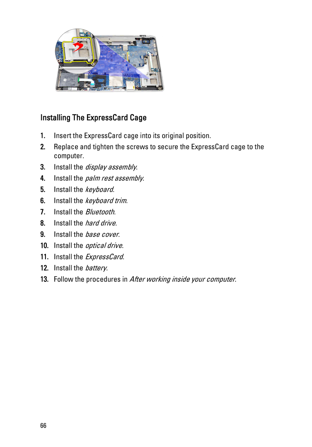 Dell E6520 owner manual Installing The ExpressCard Cage, Install the display assembly Install the palm rest assembly 