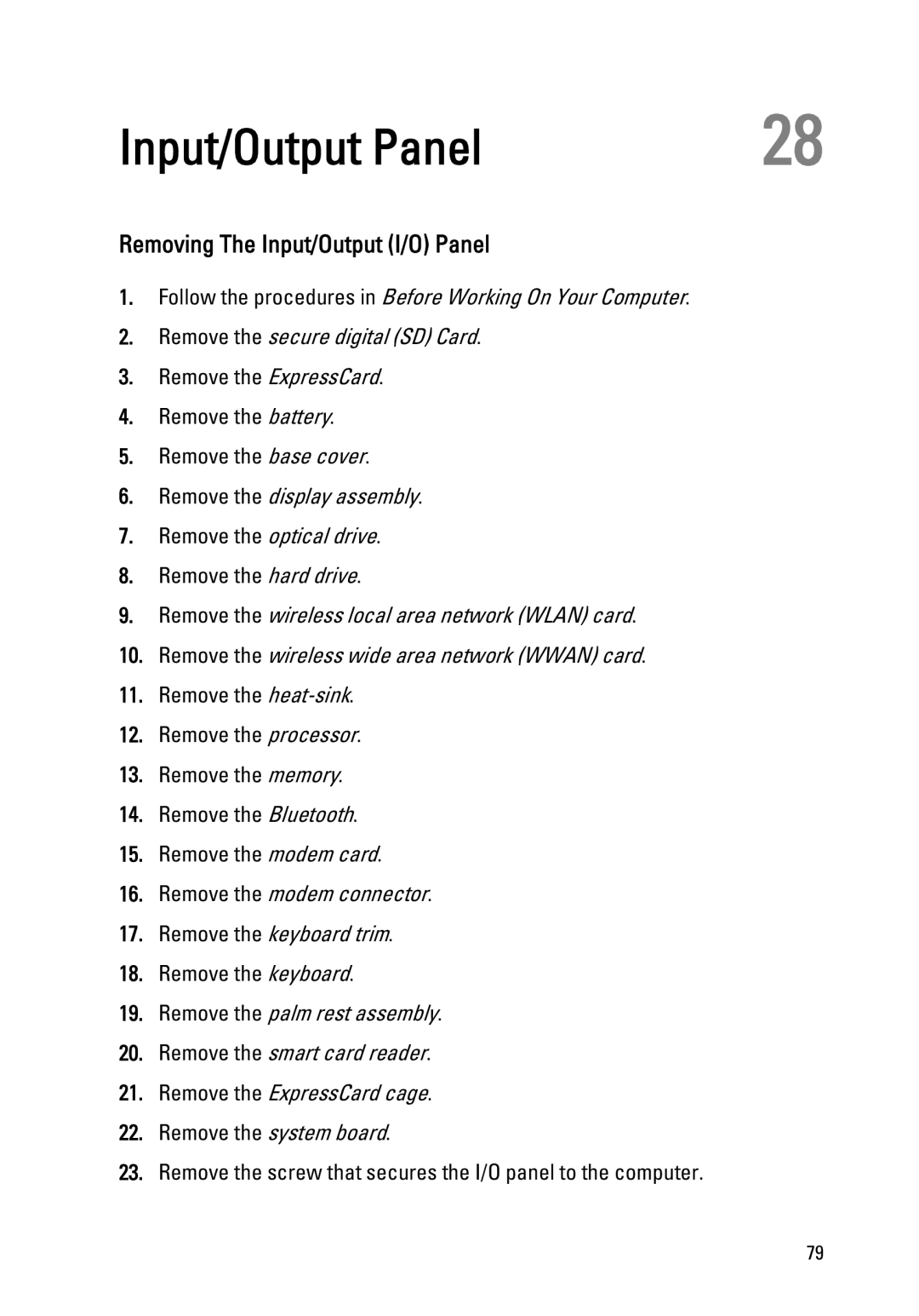 Dell E6520 owner manual Input/Output Panel, Removing The Input/Output I/O Panel 