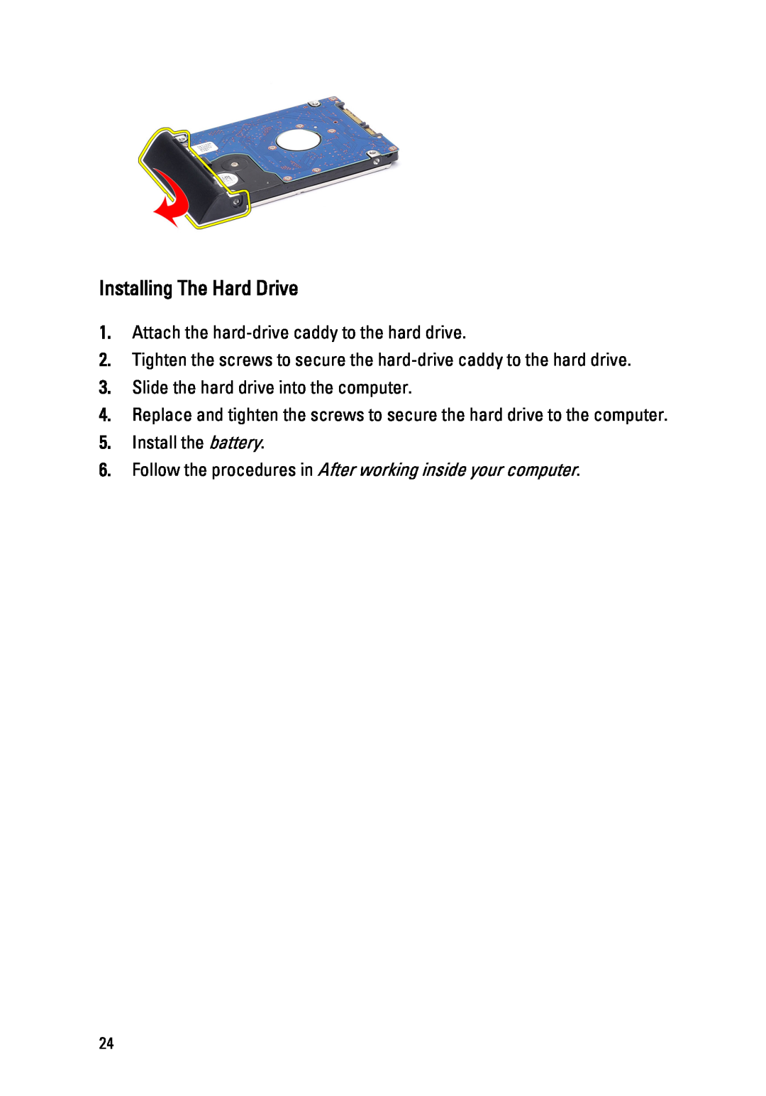 Dell E6520 owner manual Installing The Hard Drive, Attach the hard-drive caddy to the hard drive, Install the battery 