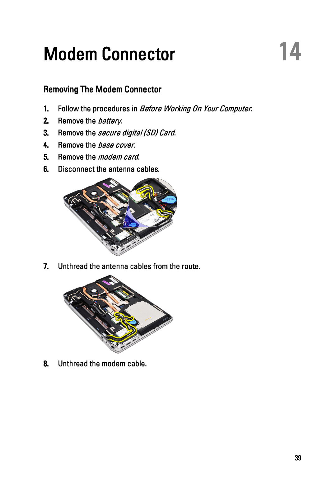 Dell E6520 Removing The Modem Connector, Remove the base cover 5. Remove the modem card, Disconnect the antenna cables 