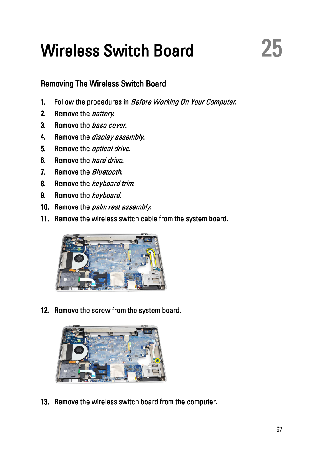 Dell E6520 owner manual Removing The Wireless Switch Board, Follow the procedures in Before Working On Your Computer 