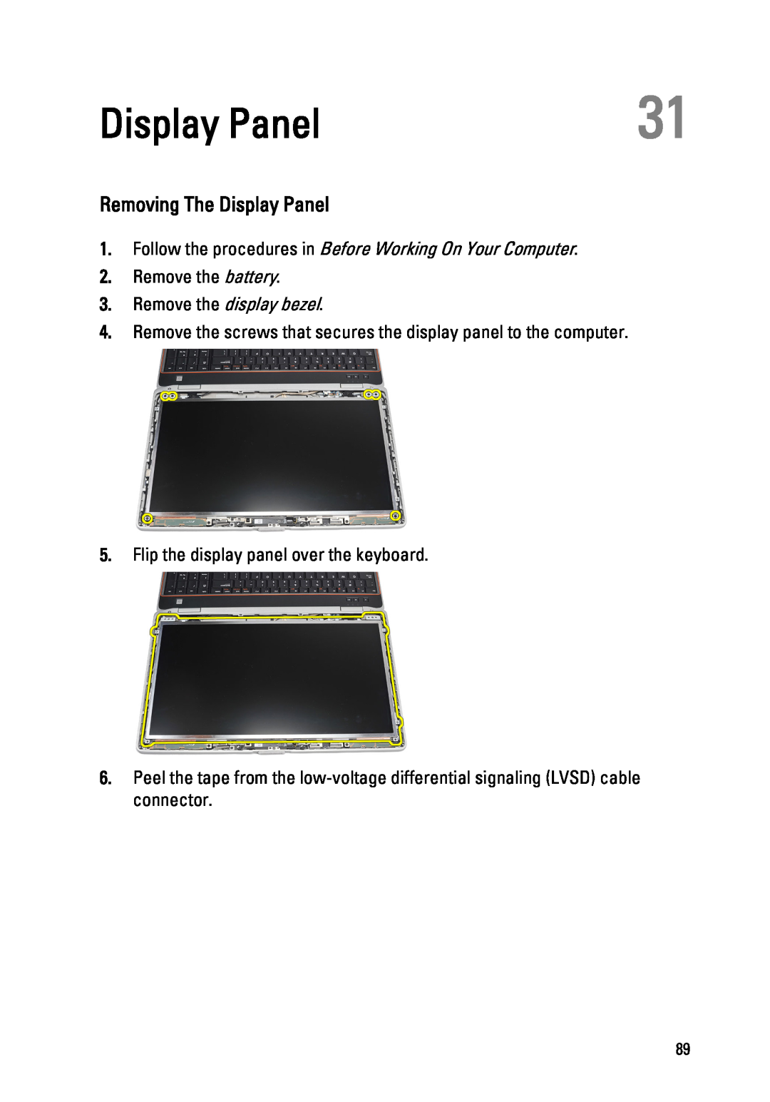 Dell E6520 owner manual Removing The Display Panel, Remove the display bezel, Flip the display panel over the keyboard 