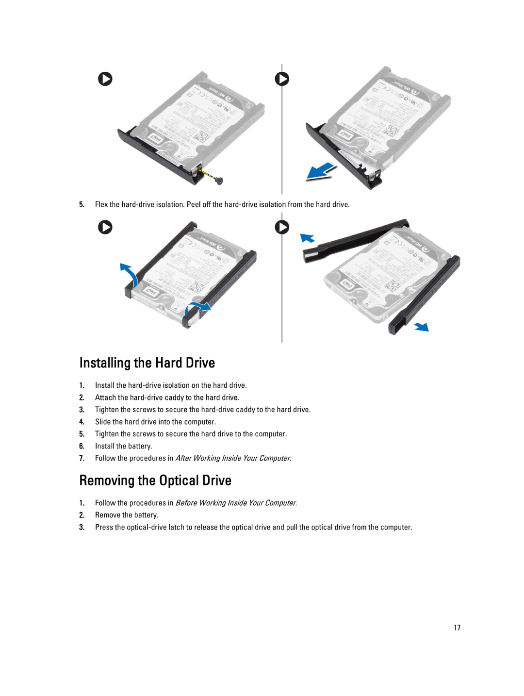 Dell E6540 owner manual Installing the Hard Drive, Removing the Optical Drive 