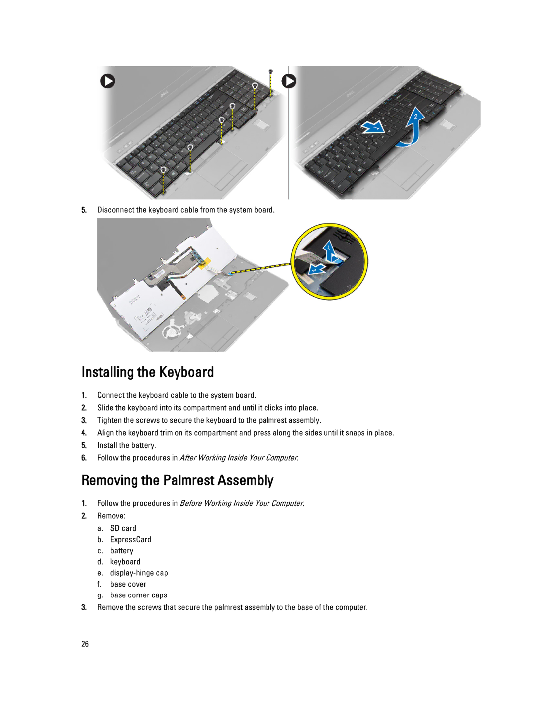 Dell E6540 owner manual Installing the Keyboard, Removing the Palmrest Assembly 