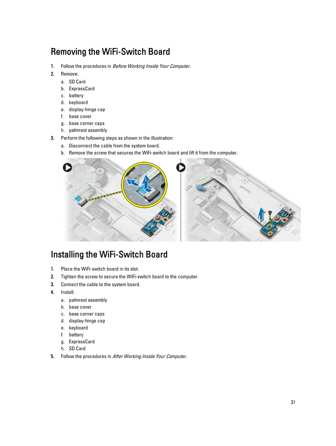 Dell E6540 owner manual Removing the WiFi-Switch Board, Installing the WiFi-Switch Board 