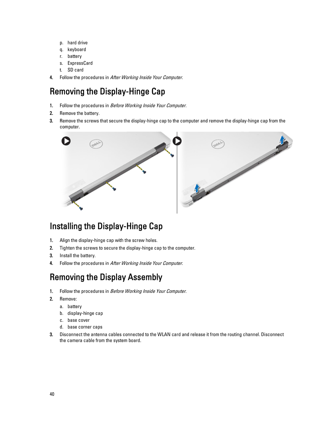 Dell E6540 owner manual Removing the Display-Hinge Cap, Installing the Display-Hinge Cap, Removing the Display Assembly 