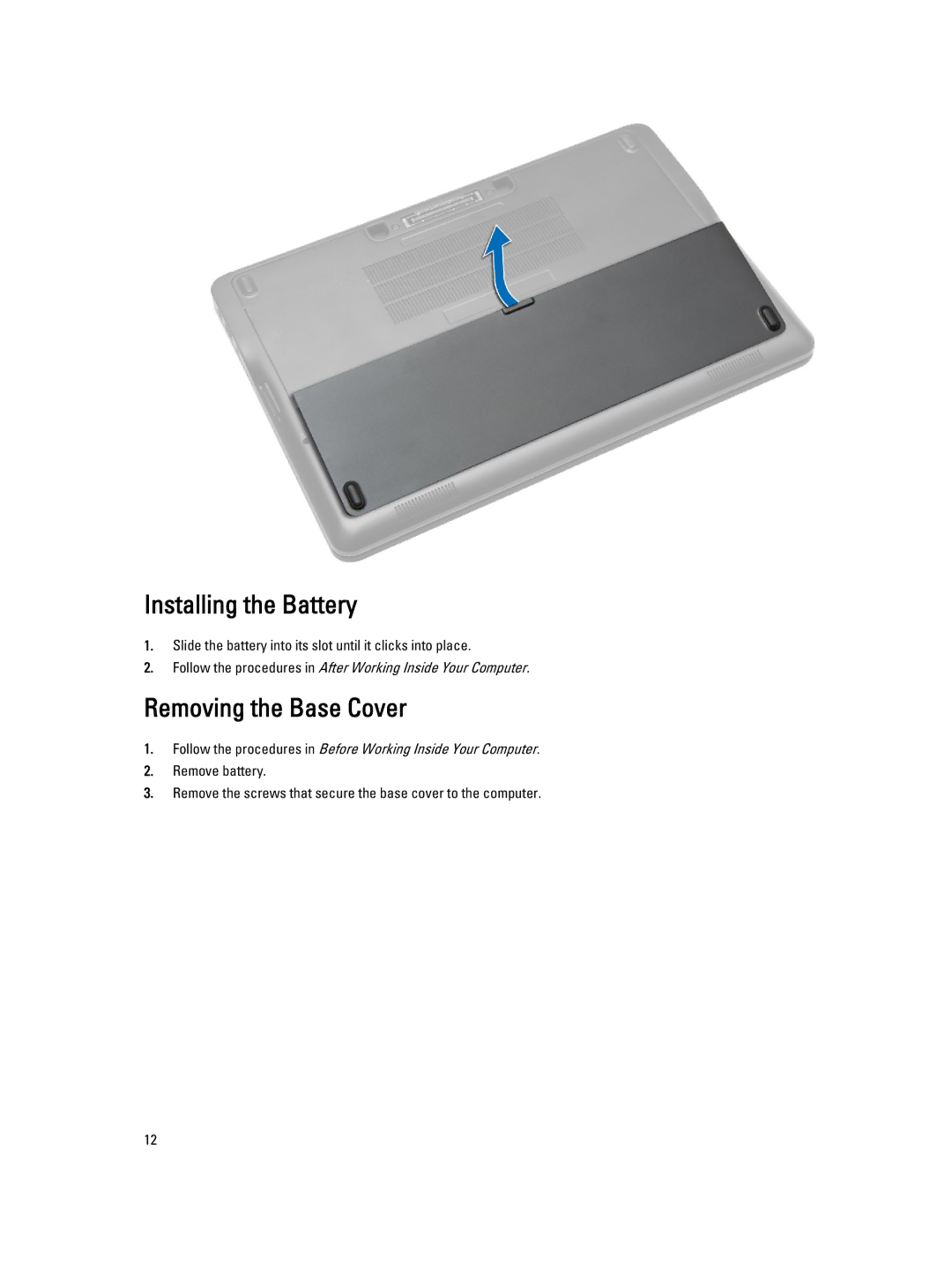 Dell E7240 owner manual Installing the Battery, Removing the Base Cover 