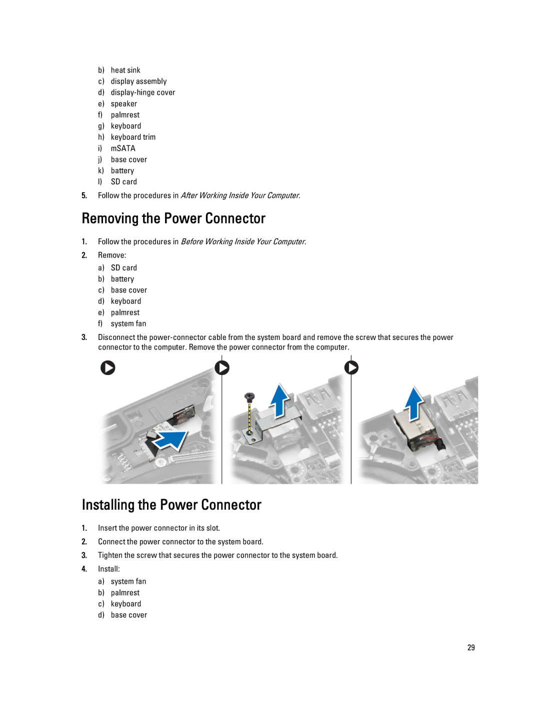 Dell E7240 owner manual Removing the Power Connector, Installing the Power Connector 