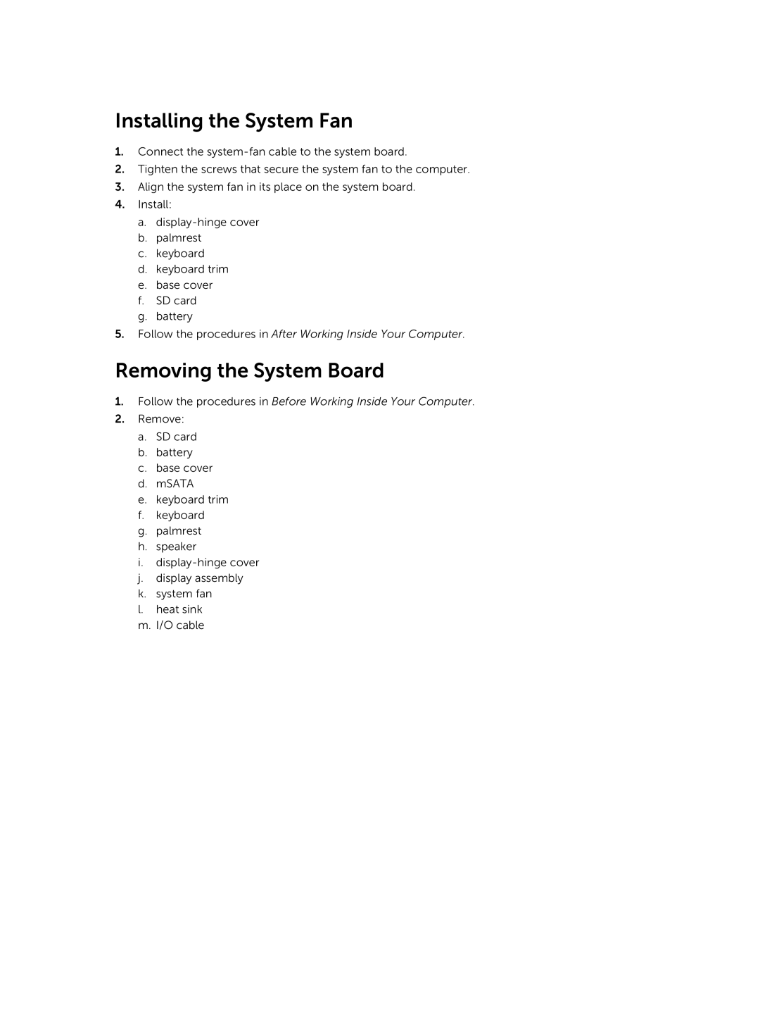 Dell E7240 owner manual Installing the System Fan, Removing the System Board 