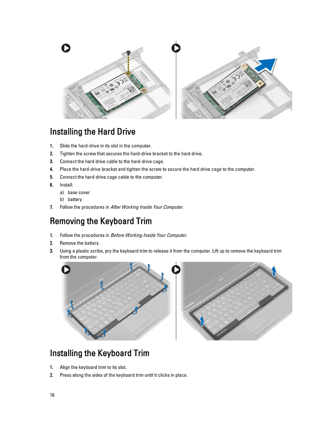 Dell E7440 owner manual Installing the Hard Drive, Removing the Keyboard Trim, Installing the Keyboard Trim 