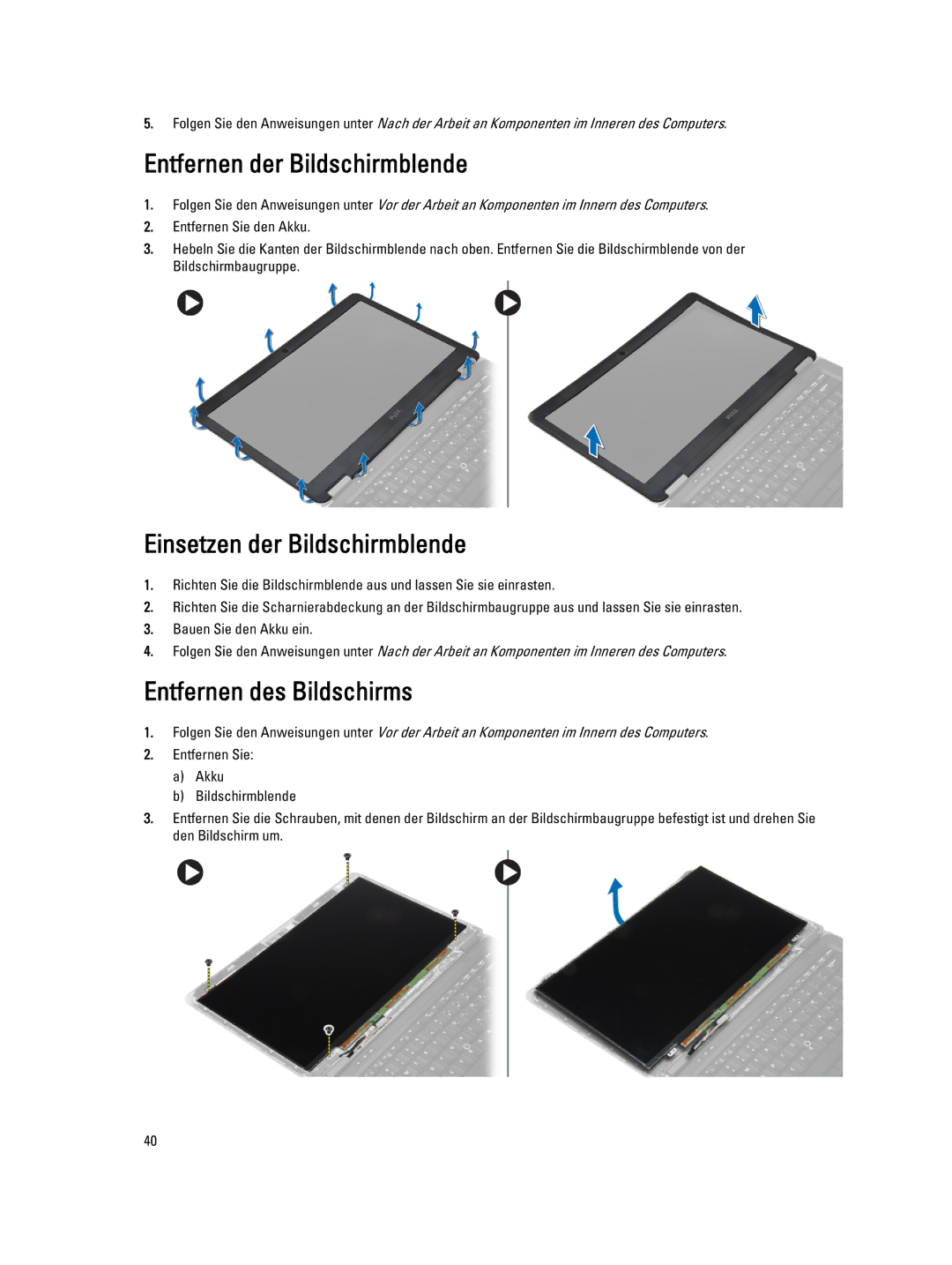 Dell E7440 manual Entfernen der Bildschirmblende, Einsetzen der Bildschirmblende, Entfernen des Bildschirms 